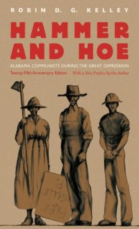 cover of the book Hammer and hoe Alabama Communists during the Great Depression