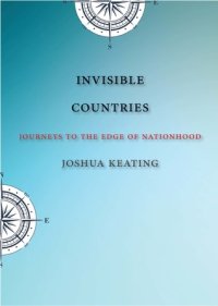 cover of the book Invisible Countries: Journeys to the Edge of Nationhood