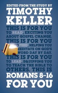 cover of the book Romans 8-16 for You: For Reading, for Feeding, for Leading