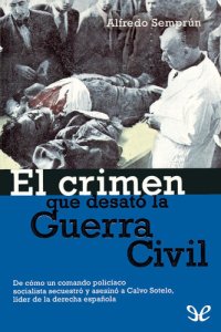 cover of the book El crimen que desató la Guerra Civil