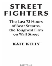 cover of the book Street fighters: the last 72 hours of bear stearns, the toughest firm on wall street