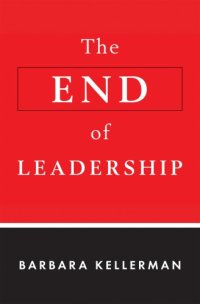 cover of the book The end of leadership by Barbara Kellerman