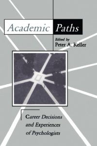 cover of the book Academic Paths: Career Decisions and Experiences of Psychologists