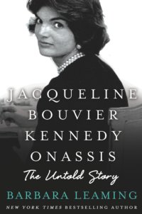 cover of the book Jacqueline Bouvier Kennedy Onassis: the untold story