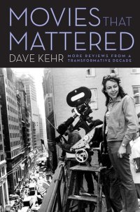 cover of the book Movies That Mattered: More Reviews from a Transformative Decade