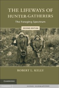 cover of the book The Lifeways of Hunter-Gatherers: the Foraging Spectrum