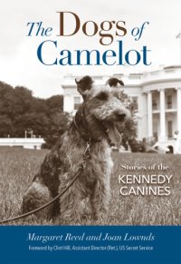 cover of the book The dogs of camelot: stories of the Kennedy canines