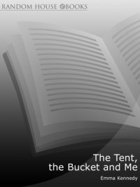 cover of the book The Tent, the Bucket and Me