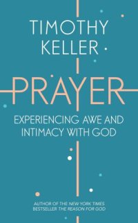 cover of the book Prayer: Experiencing Awe and Intimacy With God