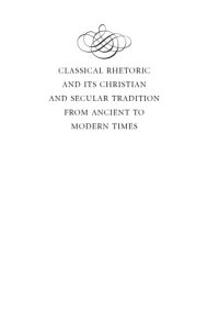 cover of the book Classical rhetoric & its Christian & secular tradition from ancient to modern times