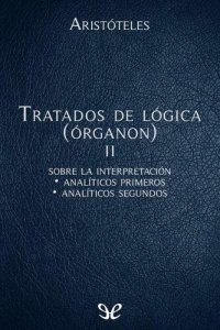 cover of the book Tratados de lógica (Órganon) II