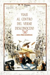 cover of the book Viaje al centro del Verne desconocido