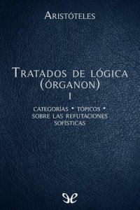 cover of the book Tratados de lógica (Órganon) I