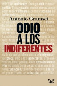 cover of the book Odio a los indiferentes