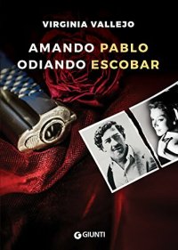 cover of the book Amando Pablo odiando Escobar