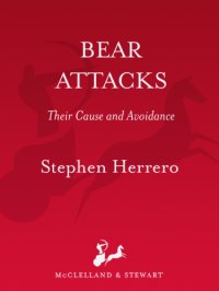 cover of the book Bear attacks: their causes and avoidance