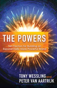 cover of the book The Powers: Ten Factors for Building an Exponentially More Powerful Brand