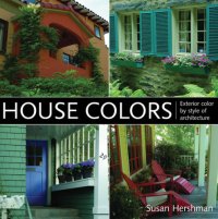 cover of the book House colors Exterior Color by Style of Architecture