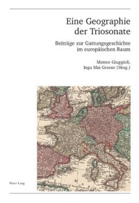 cover of the book Eine Geographie der Triosonate: Beiträge zur Gattungsgeschichte im europäischen Raum