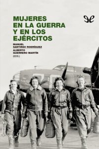 cover of the book Mujeres en la guerra y en los ejércitos