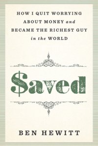 cover of the book Saved: how to break the spell of money, live well, and change the world