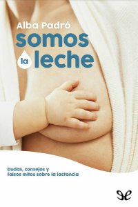 cover of the book Somos la leche