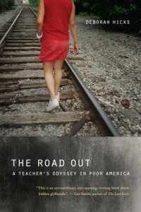 cover of the book The road out: a teacher's odyssey in poor America