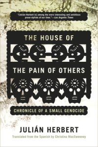 cover of the book The house of the pain of others: chronicle of a small genocide