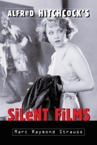 cover of the book Alfred Hitchcock's Silent Films