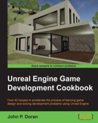 cover of the book Unreal Engine Game Development Cookbook