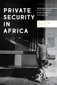 cover of the book Private security in Africa: from the global assemblage to the everyday