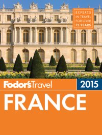 cover of the book Fodor's France 2015