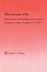 cover of the book The German Gītā: hermeneutics and discipline in the German reception of Indian thought, 1778-1831