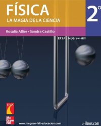 cover of the book La magia de la ciencia : física, segundo grado