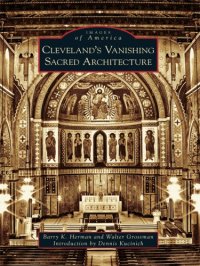 cover of the book Cleveland's Vanishing Sacred Architecture