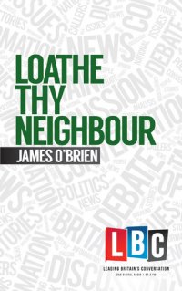 cover of the book Loathe Thy Neighbour (LBC Leading Britain's Conversation)