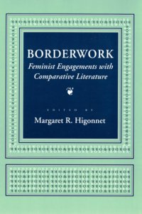 cover of the book Borderwork: feminist engagements with comparative literature