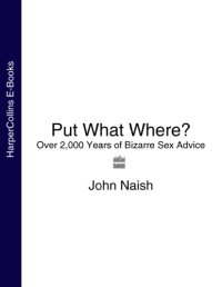 cover of the book Put what where?: over 2,000 years of bizarre sex advice