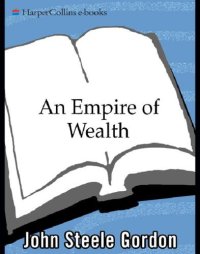 cover of the book An empire of wealth the epic history of American economic power