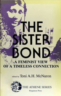 cover of the book The Sister bond: A feminist view of a timeless connection (The Athene series)