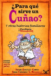 cover of the book ¿Para qué sirve un cuñao?