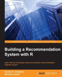 cover of the book Building a recommendation system with R: learn the art of building robust and powerful recommendation engines using R