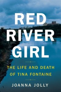 cover of the book Red River girl: the life and death of Tina Fontaine