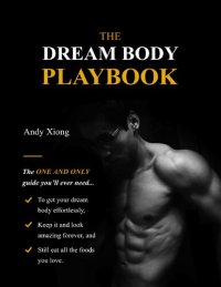 cover of the book The Dream Body Playbook: The ONE and ONLY guide you’ll ever need to transform your dream body effortlessly