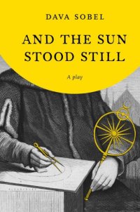 cover of the book And the sun stood still: a play in two acts