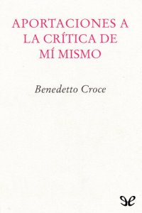 cover of the book Aportaciones a la crítica de mí mismo