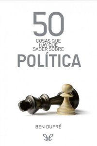 cover of the book 50 cosas que hay que saber sobre política