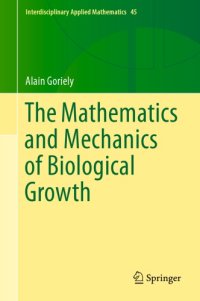 cover of the book The Mathematics and Mechanics of Biological Growth