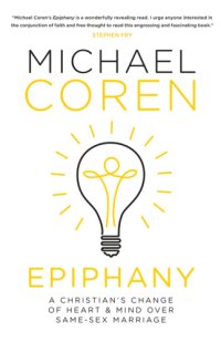 cover of the book Epiphany: a Christian's Change of Heart and Mind Over Same-Sex Marriage