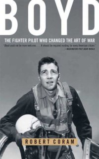 cover of the book Boyd: the fighter pilot who changed the art of war